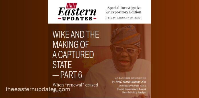 Wike And The Making Of A Captured State—Part 6